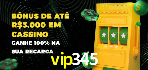 vip345 melhor bônus de depósito